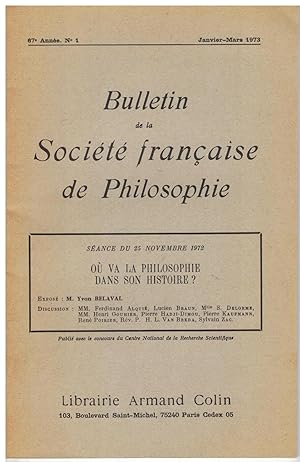 Où va la philosophie dans son histoire ? Séance du 25 novembre 1972. Bulletin de la Société franç...