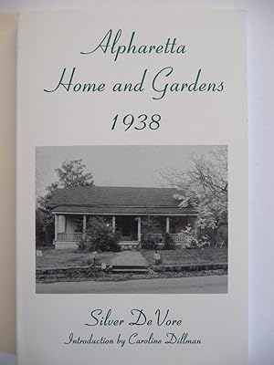 Immagine del venditore per Alpharetta Homes and Gardens, 1938 venduto da ARABESQUE BOOKS