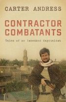 Seller image for Contractor Combatants: Tales of an Imbedded Capitalist for sale by ChristianBookbag / Beans Books, Inc.