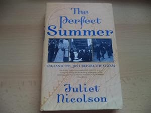 Image du vendeur pour The perfect summer : England 1911, just before the storm / by Juliet Nicolson mis en vente par Terry Blowfield