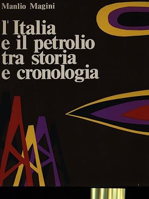 Seller image for L'Italia e il petrolio tra storia e cronologia for sale by Librodifaccia