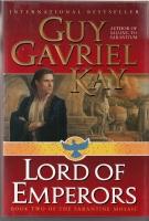 Seller image for Lord of Emperors: Book Two Of The Sarantine Mosaic (signed by the author) for sale by COLD TONNAGE BOOKS