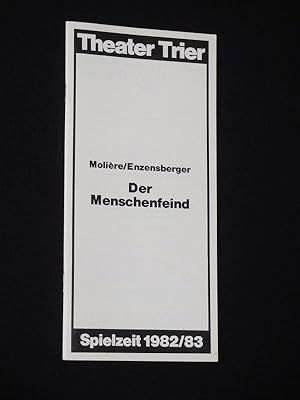 Seller image for Programmheft 12 Theater der Stadt Trier 1982/83. DER MENSCHENFEIND nach Moliere von Enzensberger. Insz.: Friedrich Grossart, Ausstattung: Lucie Wegmann, Tanz: Heinz Mansfeld. Mit Axel Axt, Uwe Brehmer, Stephan Larne, Verena Rhyn, Marion Poppenborg, Hildegard Krost, Jrg Viktor Neumann, Thomas Dehn, Hans-Peter Leu, Sabine Rth for sale by Fast alles Theater! Antiquariat fr die darstellenden Knste