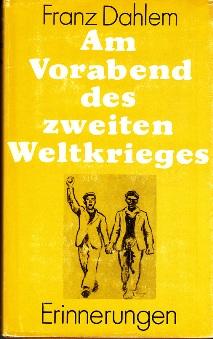 Seller image for Am Vorabend des zweiten Weltkrieges. 1938 bis August 1939. Erinnerungen. Band 1. for sale by Buchversand Joachim Neumann