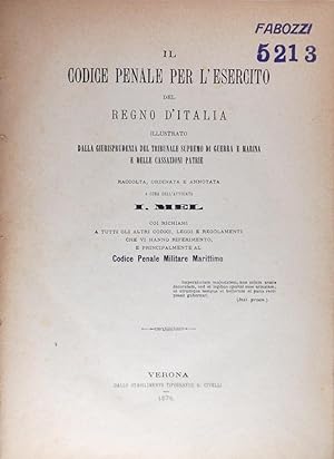 Il Codice Penale per l'Esercito del Regno d'Italia illustrato dalla Giurisprudenza del Tribunale ...