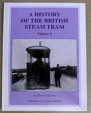 A History of the British Steam Tram Volume 2 (Two, II)