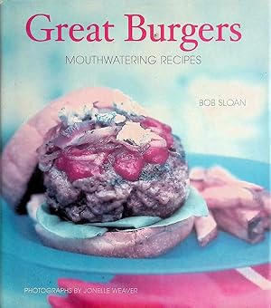 Imagen del vendedor de Great Burgers: Mouthwatering Recipes a la venta por Kayleighbug Books, IOBA
