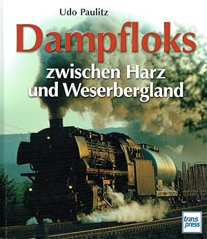 Bild des Verkufers fr Dampfloks zwischen Harz und Weserbergland. zum Verkauf von Antiquariat Bernhardt