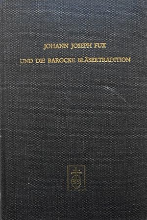Imagen del vendedor de Johann Joseph Fux und die barocke Blasertradition: Kongressbericht Graz 1985 (Alta musica) (German Edition) a la venta por School Haus Books