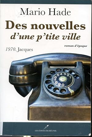 Bild des Verkufers fr Des nouvelles d'une p'tite ville - 1970. Jacques zum Verkauf von Librairie Le Nord