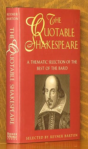 QUOTABLE SHAKESPEARE:A THEMATIC SELECTION