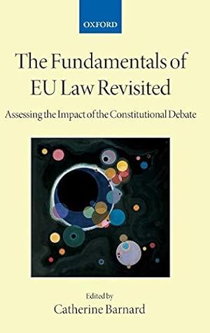 Seller image for The Fundamentals of EU Law Revisited: Assessing the Impact of the Constitutional Debate (Collected Courses of the Academy of European Law) for sale by Bellwetherbooks