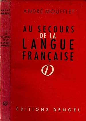Seller image for AU SECOURS DE LA LANGUE FRANCAISE for sale by Le-Livre