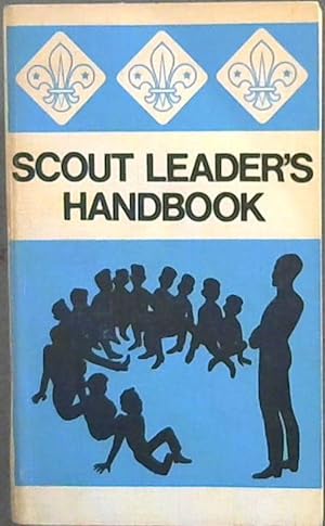 Scout Leader's Handbook : The official Handbook of the Scout Association