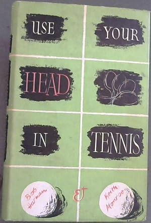 Seller image for Use Your Head in Tennis for sale by Chapter 1