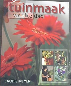 Seller image for Tuinmaak Vir Elke Dag for sale by Chapter 1