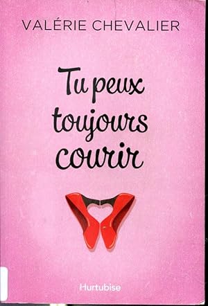 Seller image for Tu peux toujours courir for sale by Librairie Le Nord