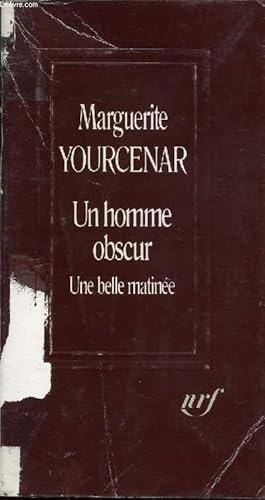 Bild des Verkufers fr UN HOMME OBSCUR - UNE BELLE MATINEE zum Verkauf von Le-Livre