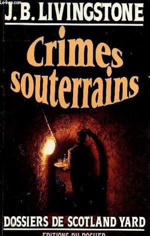 Image du vendeur pour CRIMES SOUTERRAINS mis en vente par Le-Livre