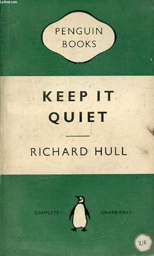 Seller image for KEEP IT QUIET for sale by Le-Livre