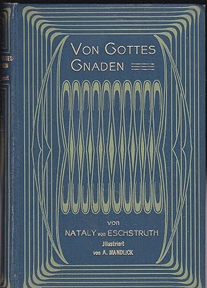 Bild des Verkufers fr Von Gottes Gnaden Band 1 zum Verkauf von Versandantiquariat Karin Dykes