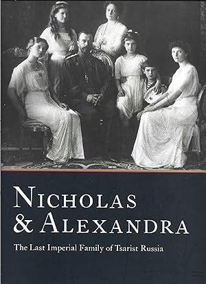 Seller image for Nicholas & Alexandra The Last Imperial Family of Tsarist Russia for sale by Warren Hahn