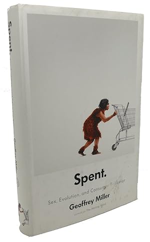 Image du vendeur pour SPENT : Sex, Evolution, and Consumer Behavior mis en vente par Rare Book Cellar