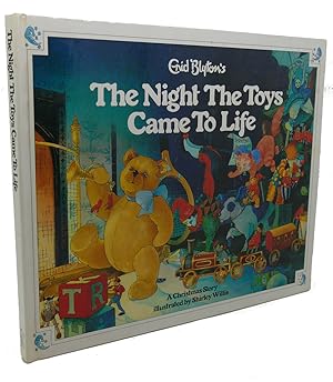 Seller image for THE NIGHT THE TOYS CAME TO LIFE for sale by Rare Book Cellar