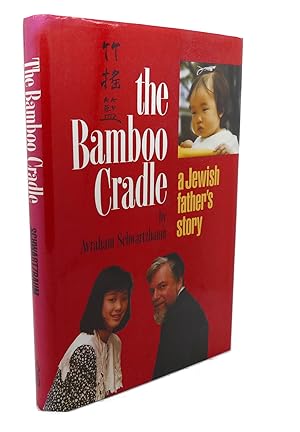 Imagen del vendedor de THE BAMBOO CRADLE : a Jewish father's story a la venta por Rare Book Cellar