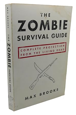 Seller image for THE ZOMBIE SURVIVAL GUIDE : Complete Protection from the Living Dead for sale by Rare Book Cellar