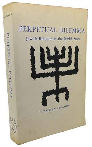 Imagen del vendedor de PERPETUAL DILEMMA : Jewish Religion in the Jewish State a la venta por Rare Book Cellar