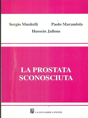 Seller image for La prostata sconosciuta for sale by Librodifaccia