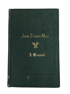 Imagen del vendedor de John Stuart Mill: His Life and Works. Twelve sketches by Herbert Spencer, Henry Fawcett, Frederic Harrison, and other distinguished authors a la venta por Friends of the Curtis Memorial Library