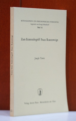 Zum Existenzbegriff Franz Rosenzweigs (Monographien zur philosophischen Forschung, 62.)