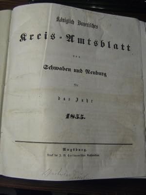 Königlich Bayerischs Kreis-Amtsblatt fürSchwaben und Neuburg für das Jahr 1855. Nebst beilagen.Sc...