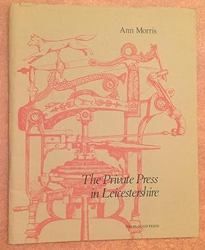 Seller image for The Private Press in Leicestshire for sale by Lucky Panther Books