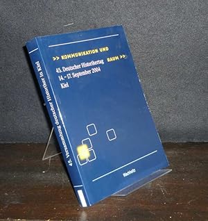 Image du vendeur pour Kommunikation und Raum. 45. Deutscher Historikertag in Kiel vom 14. bis 17. September 2004. Berichtsband. Herausgegeben im Auftrag des Verbandes der Historiker und Historikerinnen Deutschlands von Arnd Reitemeier und Gerhard Fouquet. mis en vente par Antiquariat Kretzer