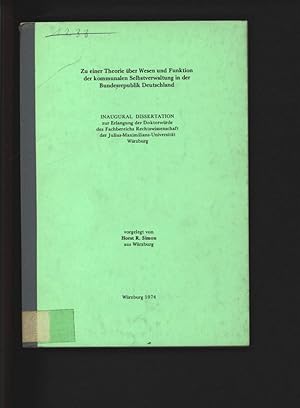 Imagen del vendedor de Zu einer Theorie ber Wesen und Funktion der kommunalen Selbstverwaltung in der Bundesrepublik Deutschland. Dissertation. a la venta por Antiquariat Bookfarm