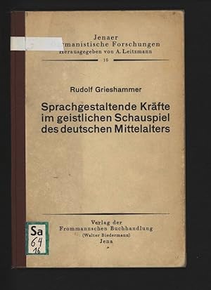 Bild des Verkufers fr Sprachgestaltende Krfte im geistlichen Schauspiel des deutschen Mittelalters. zum Verkauf von Antiquariat Bookfarm