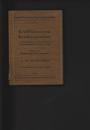 Kraftfahrwesen Kraftwagenbau. Technisches Fachwörterbuch in deutscher und russischer Sprache. I. ...