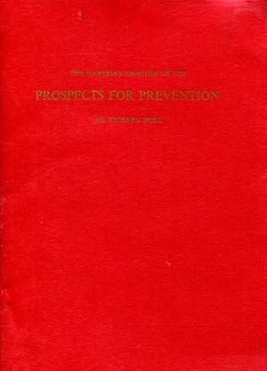 Immagine del venditore per The Harveian Oration Prospects For Prevention. Delivered before The Fellows of The Royal College Of Physicians Of London on Monday 18th October 1982. venduto da Time Booksellers