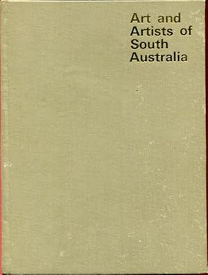 Bild des Verkufers fr Art and Artists of South Australia. zum Verkauf von Time Booksellers