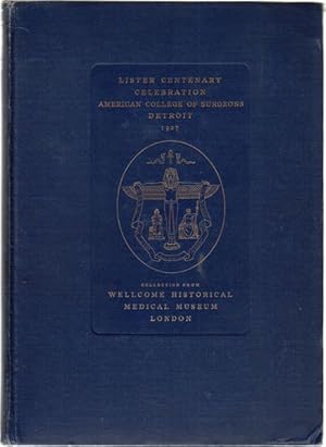 Seller image for Lister Centenary Celebration. American College of Surgeons Detroit. 1927. Descriptive Catalogue. Lister Collection. for sale by Time Booksellers