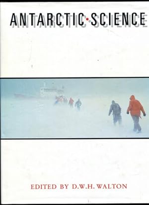 Seller image for Antarctic Science. with contributions by C.S.M Doake, J.R. Dudeney, I. Everson, R.M Laws FRS, and D.W.H. Walton, British Antarctic Survey, Cambridge, and with an introduction by Sir Vivian Fuchs FRS. for sale by Time Booksellers
