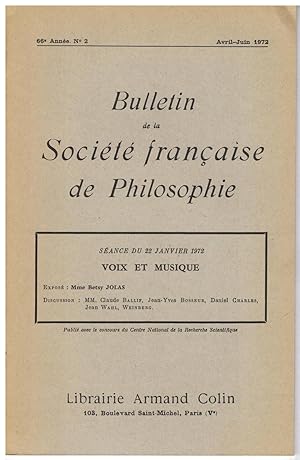 Voix et musique. Séance du 22 janvier 1972. Bulletin de la Société française de philosophie, 66e ...