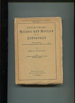 Rezepte und Notizen für die Zahnpraxis. Eine Sammlung von vielen praktischen Vorschriften, Method...