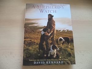 Seller image for A Shepherd's Watch: Through the Seasons with One Man and His Dogs for sale by Terry Blowfield