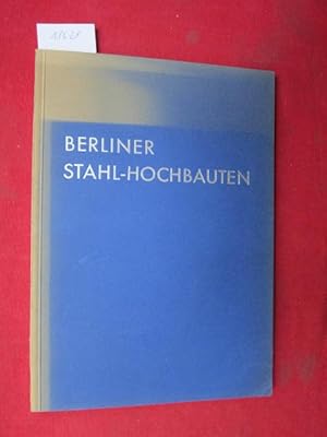 Berliner Stahl-Hochbauten.