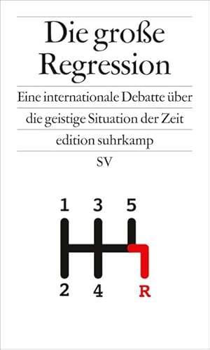 Bild des Verkufers fr Die groe Regression : Eine internationale Debatte ber die geistige Situation der Zeit zum Verkauf von AHA-BUCH GmbH