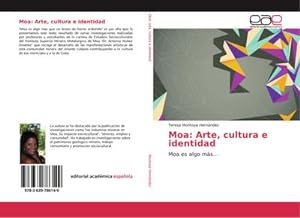 Imagen del vendedor de Moa: Arte, cultura e identidad : Moa es algo ms. a la venta por AHA-BUCH GmbH
